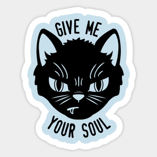 Give Me Your Soul Sticker